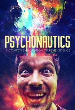 Постер: Психонавтика: Комик исследует психоделики / Psychonautics: A Comic's Exploration Of Psychedelics (2018)
