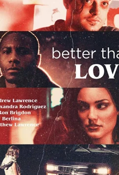 Постер: Лучше, чем любовь / Better Than Love (2019)