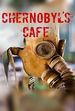Постер: Чернобыльское кафе / Chernobyl's café (2016)