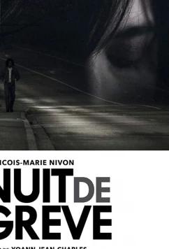 Постер: Ты меня ждешь / Nuit de grève (2017)
