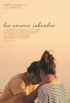 Постер: Трусливая любовь / Los amores cobardes (2018)