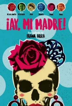 Постер: О, моя мама! / Ay, mi madre! (2019)