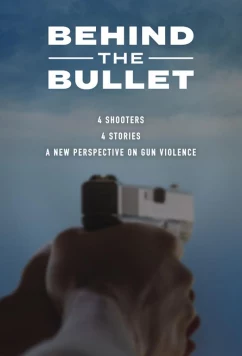 Постер: Последствия выстрела / Behind the Bullet (2019)