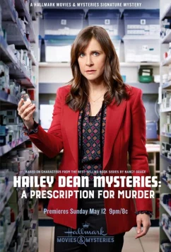 Постер: Тайны Хэйли Дин: Рецепт Убийства / Hailey Dean Mysteries: A Prescription for Murde (2019)