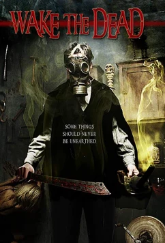 Постер: Пробуждая мертвецов / Wake the Dead (2017)