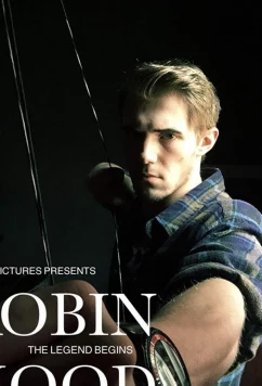 Постер: Робин Гуд: Возрождение легенды / Robin Hood: The Legend Begins (2018)