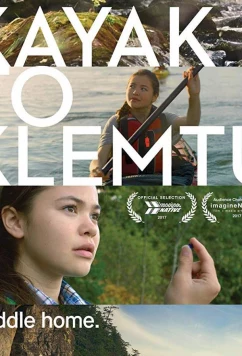 Постер: Каяк до Клемту / Kayak to Klemtu (2017) Постер: Каяк до Клемту / Kayak to Klemtu (2017)