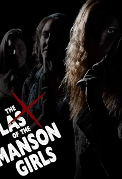 Постер: Последние девушки Мэнсона / The Last of the Manson Girls (2018)
