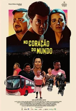 Постер: В сердце мира / No Coraçao do Mundo (2019)