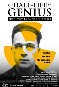 Постер: Судьба одного гения: физик Рэймер Шрайбер / The Half-Life of Genius Physicist Raemer Schreiber (2017)