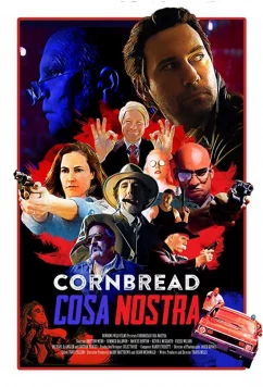 Постер: Кукурузная Коза Ностра / Cornbread Cosa Nostra (2018)