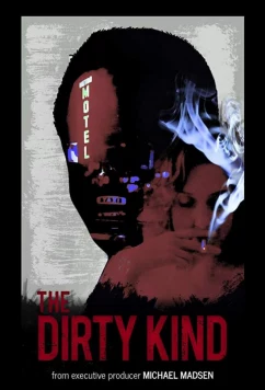 Постер: Грязное дело / The Dirty Kind (2018)