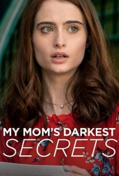 Постер: Тёмные тайны моей мамы / My Mom's Darkest Secrets (2019)