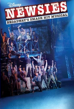 Постер: Продавцы новостей: бродвейский мюзикл от Дисней / Disney's Newsies the Broadway Musical (2017)