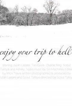 Постер: Приятного путешествия в ад / Enjoy Your Trip to Hell (2018)