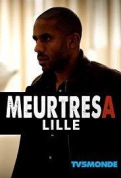 Постер: Убийство в Лилле / Meurtres à Lille (2019) Постер: Убийство в Лилле / Meurtres à Lille (2019)