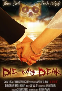 Постер: Умри дорогуша / Die, My Dear (2017)