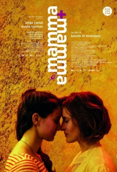 Постер: Мама + Мама / Mamma + Mamma (2018) Постер: Мама + Мама / Mamma + Mamma (2018)