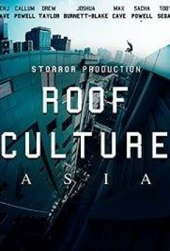 Постер: Руф Культура Азия / Roof Culture Asia (2017) Постер: Руф Культура Азия / Roof Culture Asia (2017)