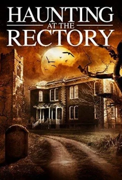 Постер: Призраки в ректоре / A Haunting at the Rectory (2015)