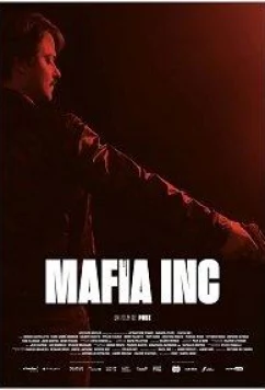 Постер: Мафия Инкорпорейтед / Mafia Inc (2019) Постер: Мафия Инкорпорейтед / Mafia Inc (2019)