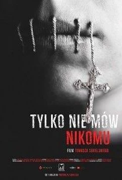 Постер: Только не говори никому / Tylko nie mów nikomu (2019)