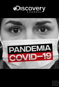 Постер: Самые опасные вирусы. Коронавирус / Pandemic: Covid-19 (2020)