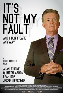 Постер: Это не моя вина, и мне все равно / It's Not My Fault and I Don't Care Anyway (2017)