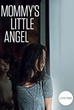 Постер: Мамин ангелочек / Mommy's Little Angel (2018)