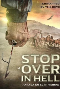 Постер: Остановка по дороге в ад / Stop Over in Hell (2016) Постер: Остановка по дороге в ад / Stop Over in Hell (2016)