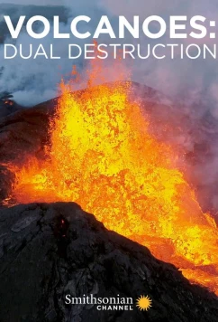 Постер: Вулканы: двойное разрушение / Volcanoes, dual destruction (2018)
