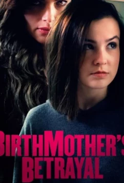 Постер: Предательство родной матери / Birthmother's Betrayal (2020)