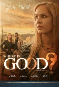 Постер: Где добро? / Where Is Good? (2015)