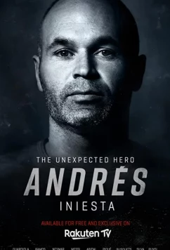 Постер: Андрес Иньеста: нежданный герой / Andrés Iniesta: The Unexpected Hero (2020)