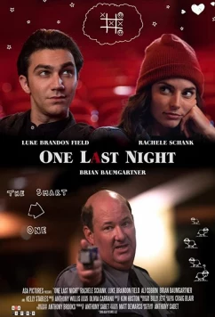 Постер: Один последний вечер / One Last Night (2018)