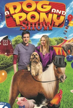 Постер: Шоу собаки и пони / A Dog & Pony Show (2018)