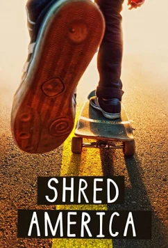 Постер: На скейте по америке / Shred America (2018)
