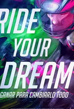Постер: Оседлай свою мечту / Ride Your Dream (2020)