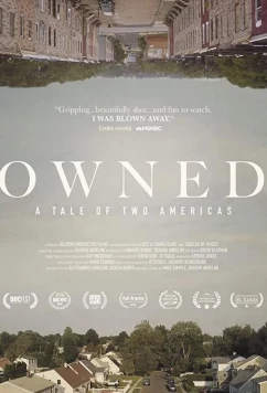 Постер: Собственность, Повесть о двух Америках / Owned: A Tale of Two Americas (2018)