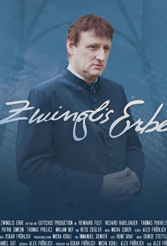 Постер: Наследие Цвингли / Zwinglis Erbe (2018) Постер: Наследие Цвингли / Zwinglis Erbe (2018)