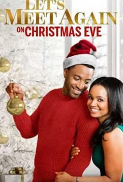 Постер: Встретимся снова в канун Рождества / Let's Meet Again on Christmas Eve (2020)