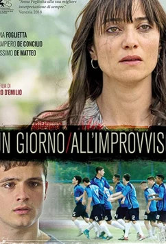 Постер: Если жизнь подкидывает тебе проблем / Un giorno all'improvviso (2018)
