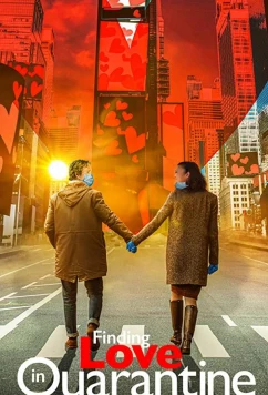 Постер: Любовь на карантине / Finding Love in Quarantine (2020)