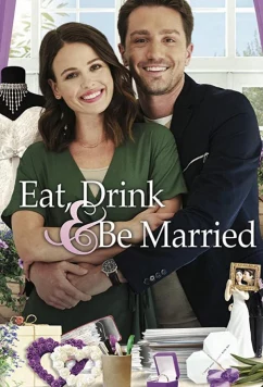 Постер: Еда, напитки, свадьба / Eat, Drink & Be Married (2019)