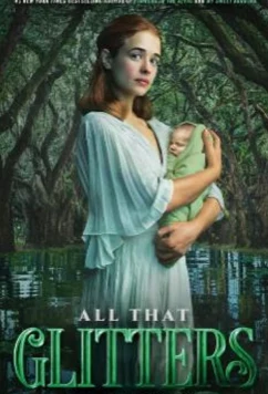 Постер: Семейство Лэндри: Всё, что блестит / V.C. Andrews' All That Glitters (2021)