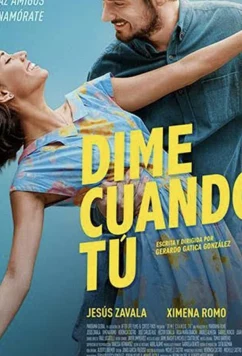 Постер: Скажи мне, когда… / Dime Cuándo Tú (2020)
