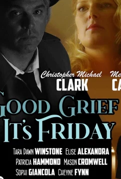 Постер: Чёрт возьми, Пятница! / Good Grief It's Friday (2021)