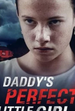 Постер: Папина идеальная малышка / Daddy's Perfect Little Girl (2021)