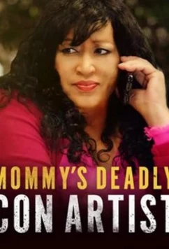 Постер: Мамочкина смертельная аферистка / Mommy's Deadly Con Artist (2021)