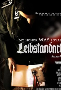 Постер: Моя честь называется верность. Лейбштандарт / My Honor Was Loyalty. Leibstandarte (2016)
